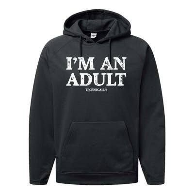 IM An Adult Technically Funny 18th Birthday Gift Performance Fleece Hoodie