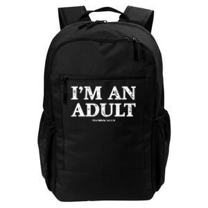 IM An Adult Technically Funny 18th Birthday Gift Daily Commute Backpack