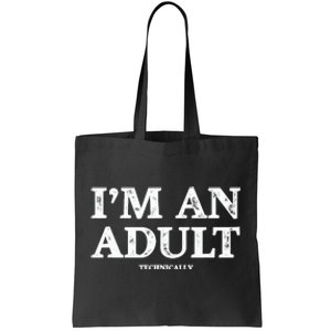 IM An Adult Technically Funny 18th Birthday Gift Tote Bag