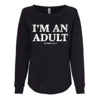 IM An Adult Technically Funny 18th Birthday Gift Womens California Wash Sweatshirt