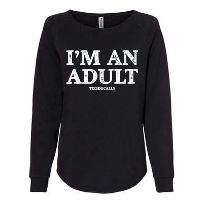 IM An Adult Technically Funny 18th Birthday Gift Womens California Wash Sweatshirt