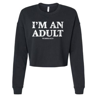 IM An Adult Technically Funny 18th Birthday Gift Cropped Pullover Crew