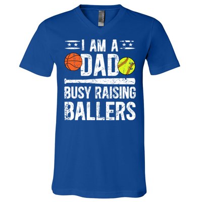 I Am A Dad Busy Raising Ballers Softball Basketball Dad Cute Gift V-Neck T-Shirt