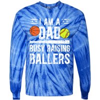 I Am A Dad Busy Raising Ballers Softball Basketball Dad Cute Gift Tie-Dye Long Sleeve Shirt