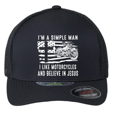 I Am A Simple Man I Like Motorcycles And Believe In Jesus Flexfit Unipanel Trucker Cap