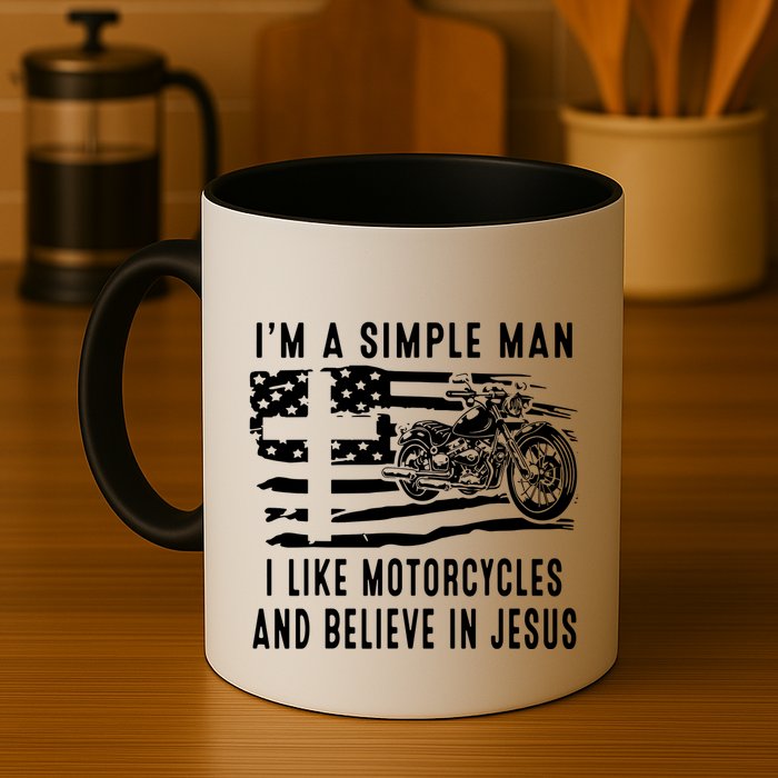 I Am A Simple Man I Like Motorcycles And Believe In Jesus Mug