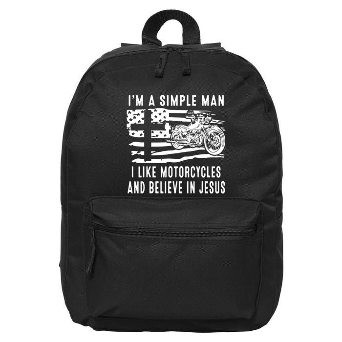 I Am A Simple Man I Like Motorcycles And Believe In Jesus 16 in Basic Backpack