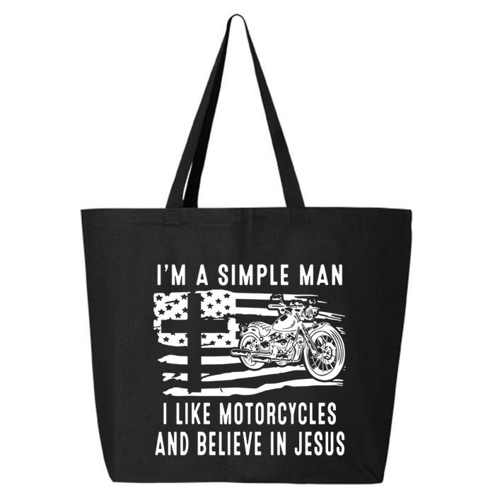 I Am A Simple Man I Like Motorcycles And Believe In Jesus 25L Jumbo Tote