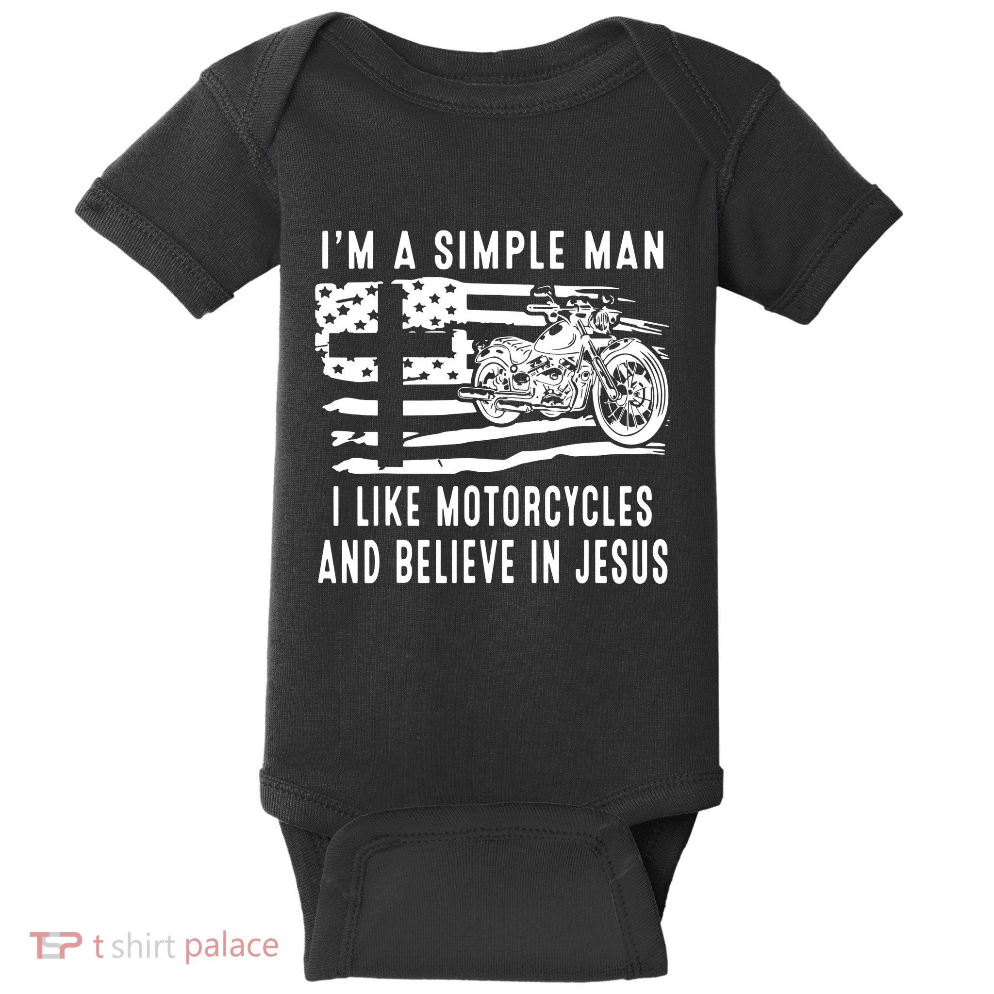 I Am A Simple Man I Like Motorcycles And Believe In Jesus Baby Bodysuit