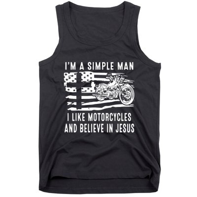 I Am A Simple Man I Like Motorcycles And Believe In Jesus Tank Top