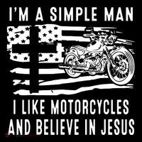 I Am A Simple Man I Like Motorcycles And Believe In Jesus Tank Top