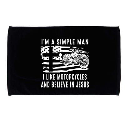 I Am A Simple Man I Like Motorcycles And Believe In Jesus Microfiber Hand Towel