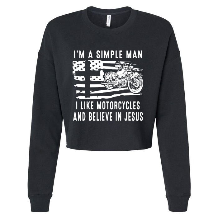 I Am A Simple Man I Like Motorcycles And Believe In Jesus Cropped Pullover Crew