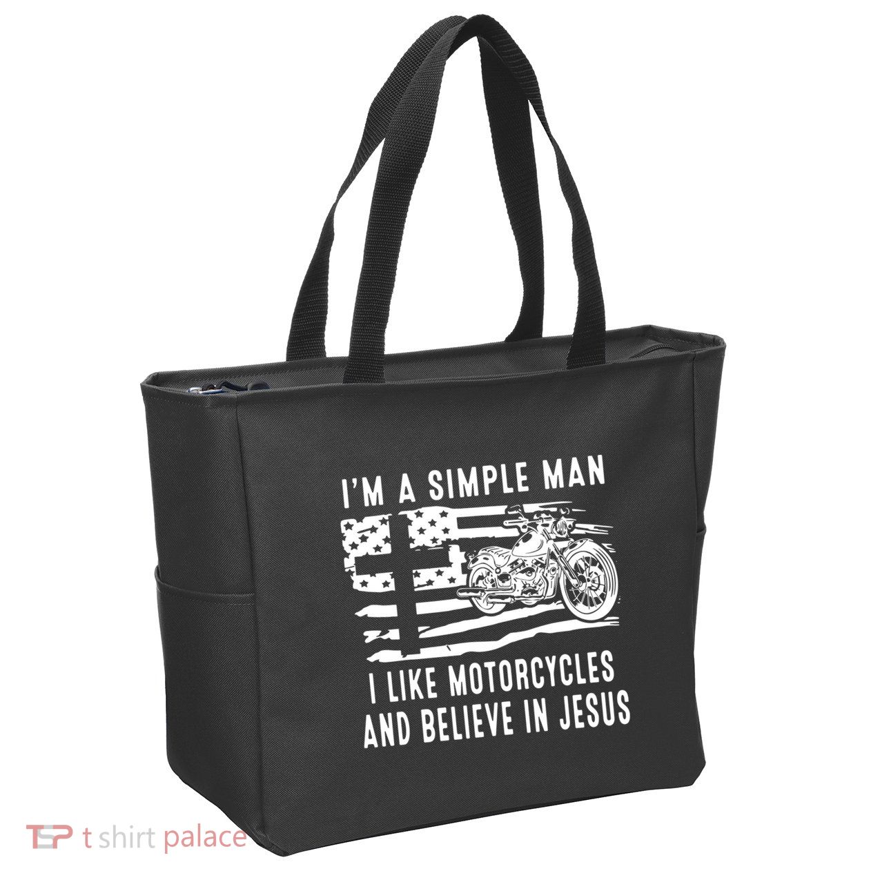 I Am A Simple Man I Like Motorcycles And Believe In Jesus Zip Tote Bag