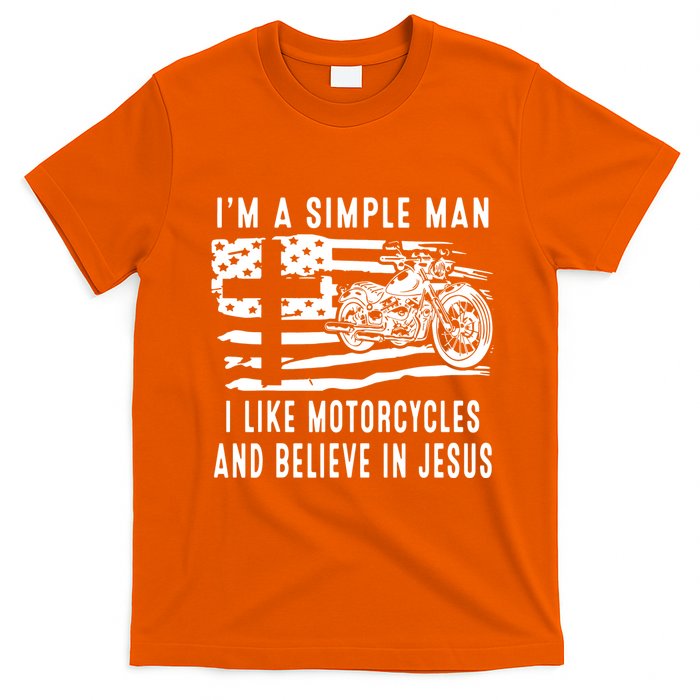 I Am A Simple Man I Like Motorcycles And Believe In Jesus T-Shirt