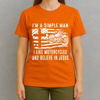 I Am A Simple Man I Like Motorcycles And Believe In Jesus T-Shirt