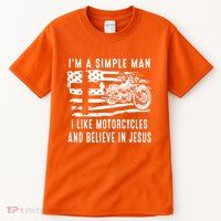 I Am A Simple Man I Like Motorcycles And Believe In Jesus Tall T-Shirt