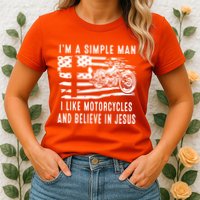 I Am A Simple Man I Like Motorcycles And Believe In Jesus Womens T-Shirt