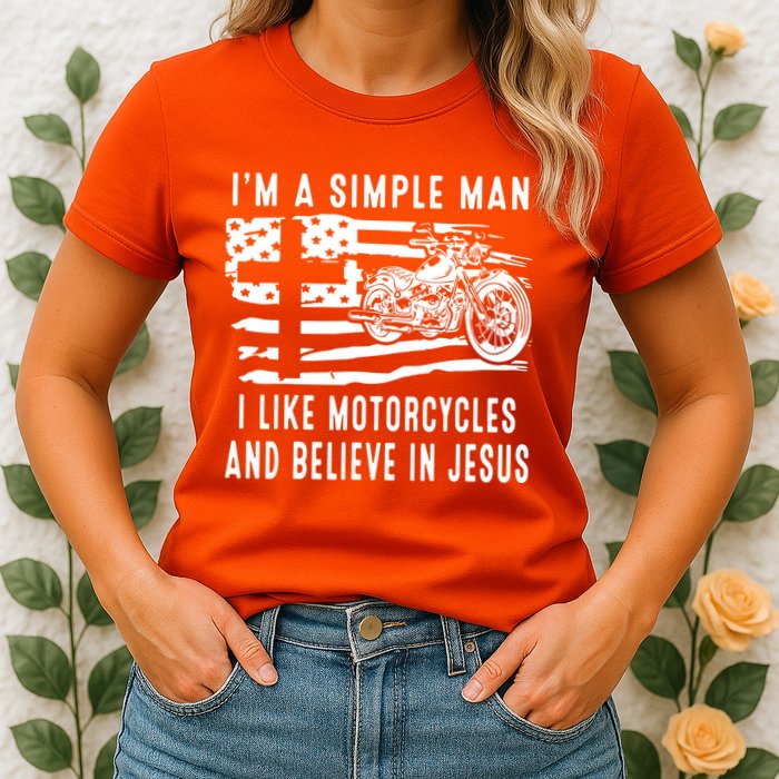 I Am A Simple Man I Like Motorcycles And Believe In Jesus Womens T-Shirt