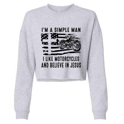 I Am A Simple Man I Like Motorcycles And Believe In Jesus Cropped Pullover Crew