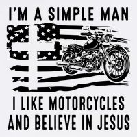 I Am A Simple Man I Like Motorcycles And Believe In Jesus Garment-Dyed Sweatshirt