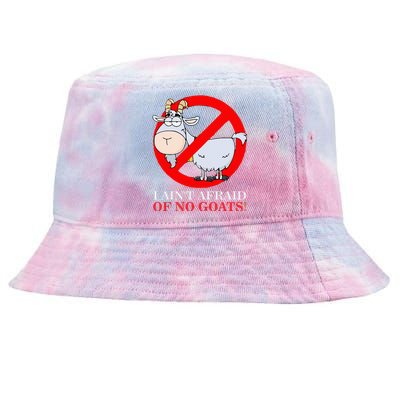 I AinT Afraid Of No Goat Funny Tie-Dyed Bucket Hat