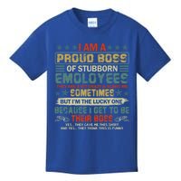 I Am A Proud Boss Of Stubborn Employees They Are Bit Crazy Gift Kids T-Shirt