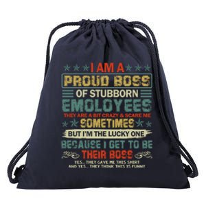 I Am A Proud Boss Of Stubborn Employees They Are Bit Crazy Gift Drawstring Bag