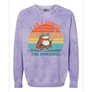 I Am A Conduit For Nonsense Colorblast Crewneck Sweatshirt