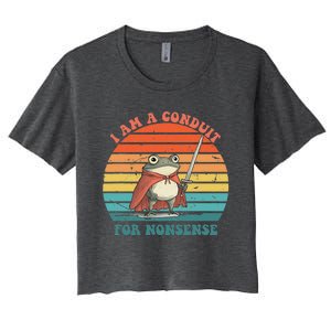 I Am A Conduit For Nonsense Women's Crop Top Tee