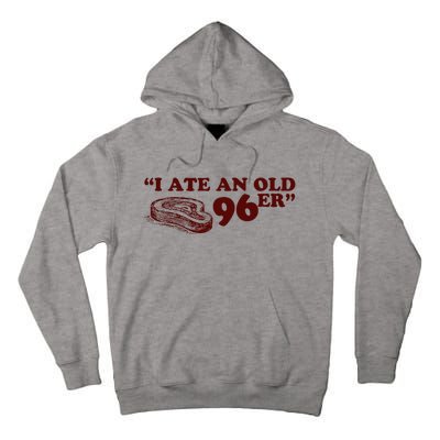 I Ate A 96er Tall Hoodie