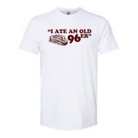 I Ate A 96er Softstyle CVC T-Shirt