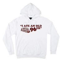 I Ate A 96er Hoodie