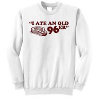 I Ate A 96er Sweatshirt