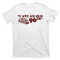 I Ate A 96er T-Shirt