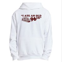 I Ate A 96er Urban Pullover Hoodie