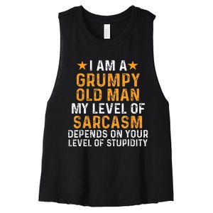 I Am A Grumpy Old Man My Level Of Sarcasm Depends On Your Women's Racerback Cropped Tank