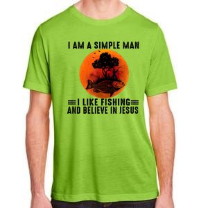 I Am A Simple Man I Like Fishing And Believe In Jesus Adult ChromaSoft Performance T-Shirt