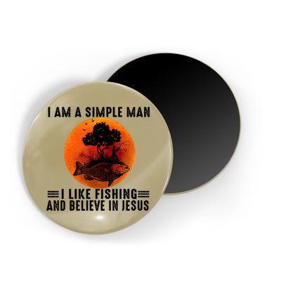 I Am A Simple Man I Like Fishing And Believe In Jesus Magnet