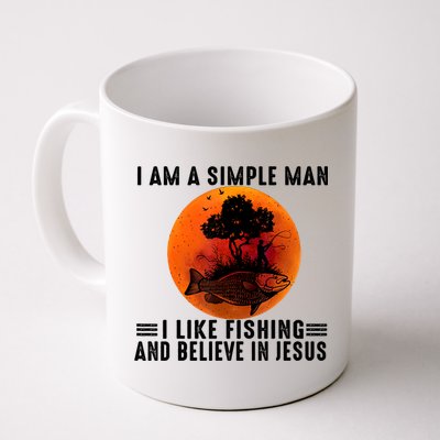 I Am A Simple Man I Like Fishing And Believe In Jesus Mug
