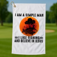 I Am A Simple Man I Like Fishing And Believe In Jesus Golf Towel