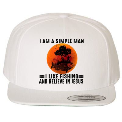 I Am A Simple Man I Like Fishing And Believe In Jesus Wool Snapback Cap