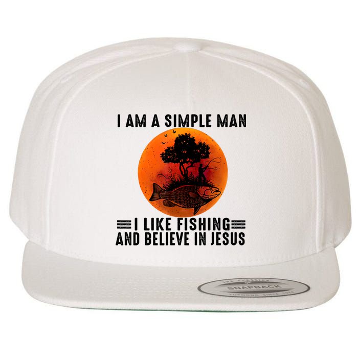 I Am A Simple Man I Like Fishing And Believe In Jesus Wool Snapback Cap