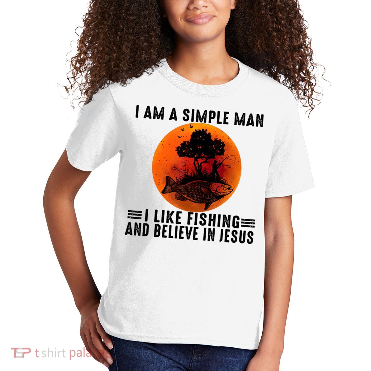 I Am A Simple Man I Like Fishing And Believe In Jesus Kids T-Shirt