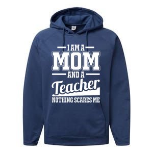 I Am A Mom And A Teacher Gift Performance Fleece Hoodie