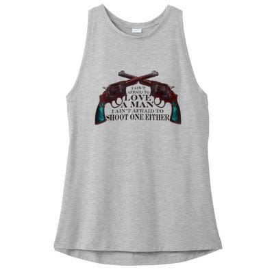 I AinT Afraid To Love A Man I AinT Afraid To Shoot One Fun Ladies PosiCharge Tri-Blend Wicking Tank