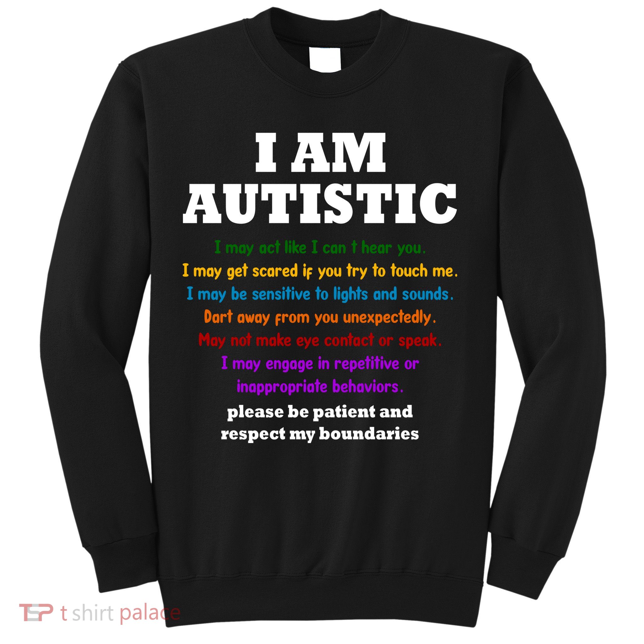 I Am Autistic Please Be Patient Sweatshirt