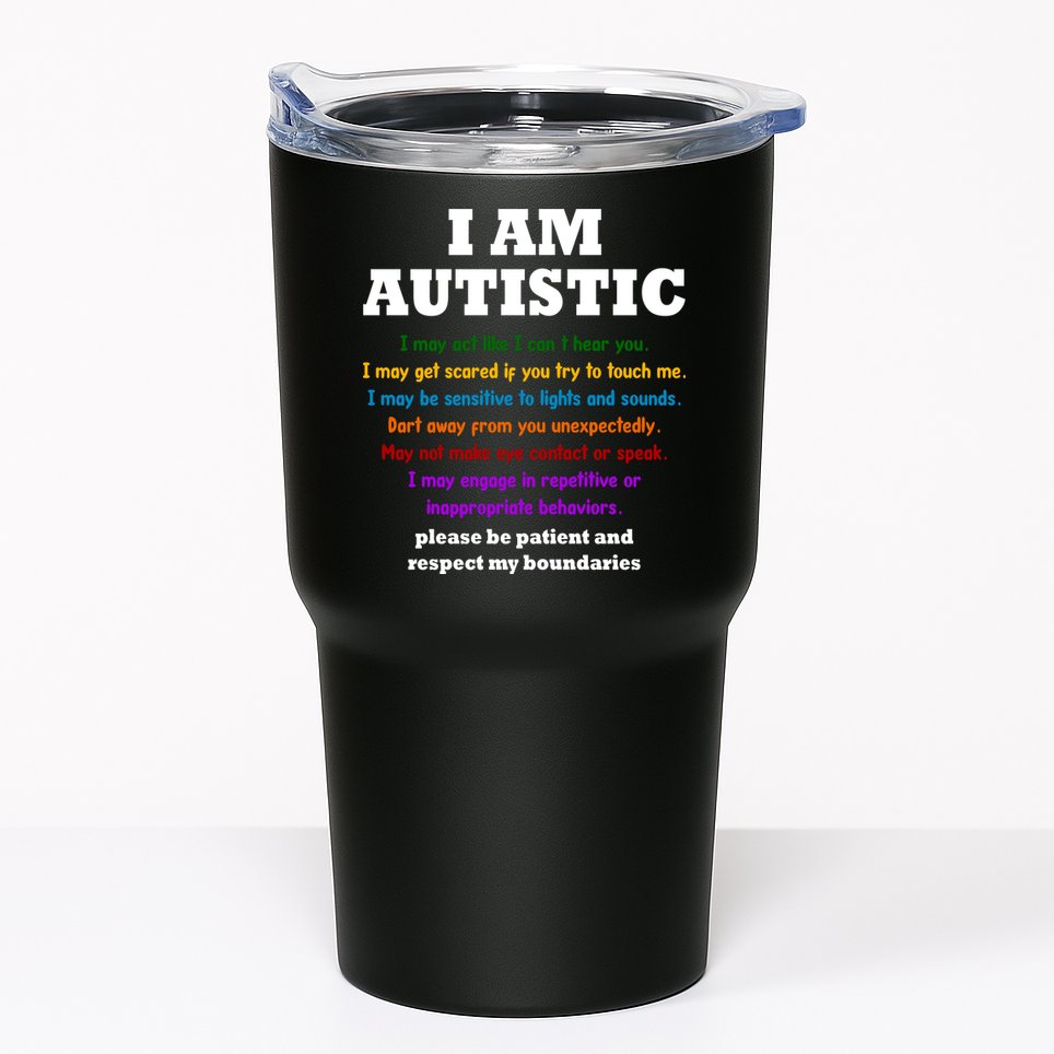 I Am Autistic Please Be Patient Tumbler