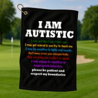 I Am Autistic Please Be Patient Golf Towel