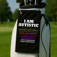 I Am Autistic Please Be Patient Golf Towel